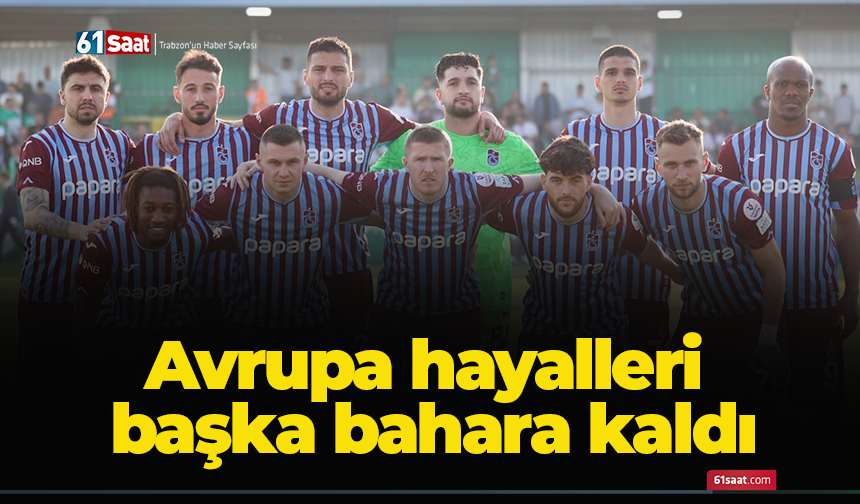 Avrupa hayalleri başka bahara kaldı