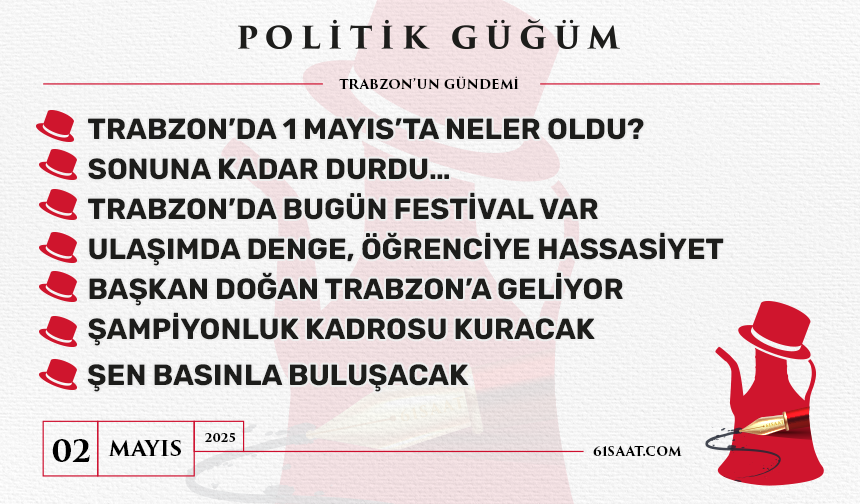 Politik Güğüm - 2 Mayıs 2025