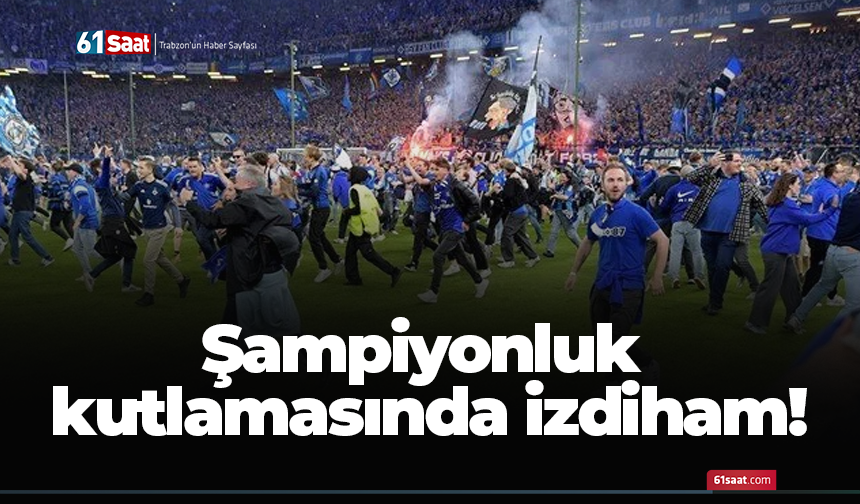 Şampiyonluk kutlamasında izdiham!