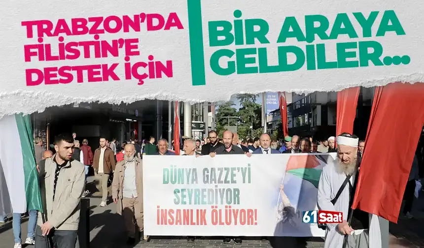 Trabzon'da Filistin'e destek yürüyüşü düzenlendi