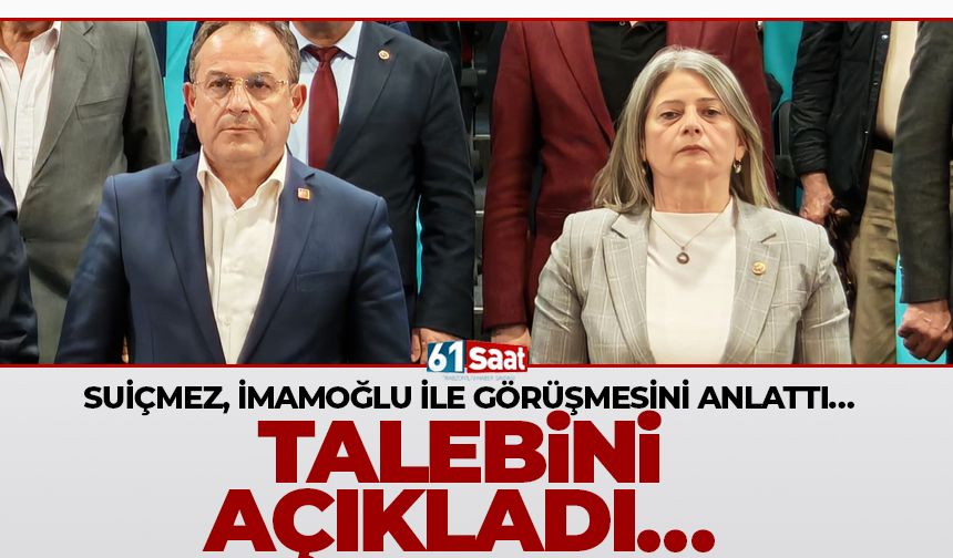 Suiçmez, İmamoğlu ile görüşmesini anlattı!! Talebini açıkladı
