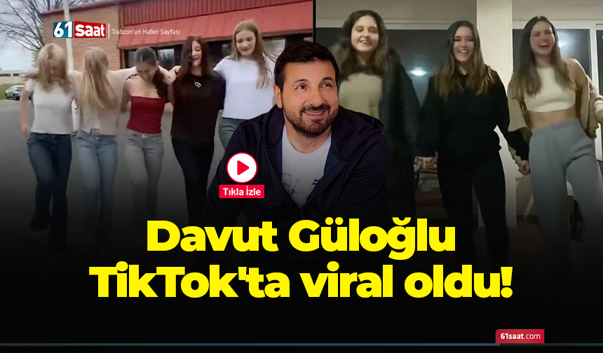 Davut Güloğlu TikTok'ta viral oldu!