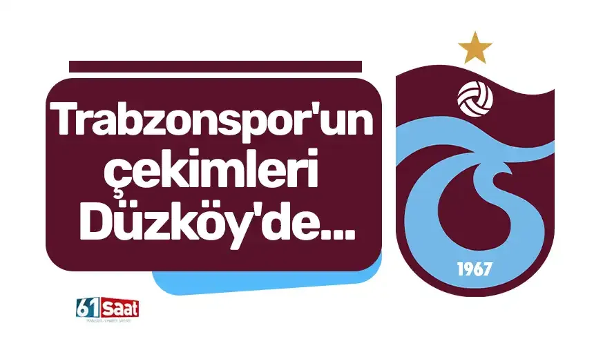 Trabzonspor'un çekimleri Düzköy'de...