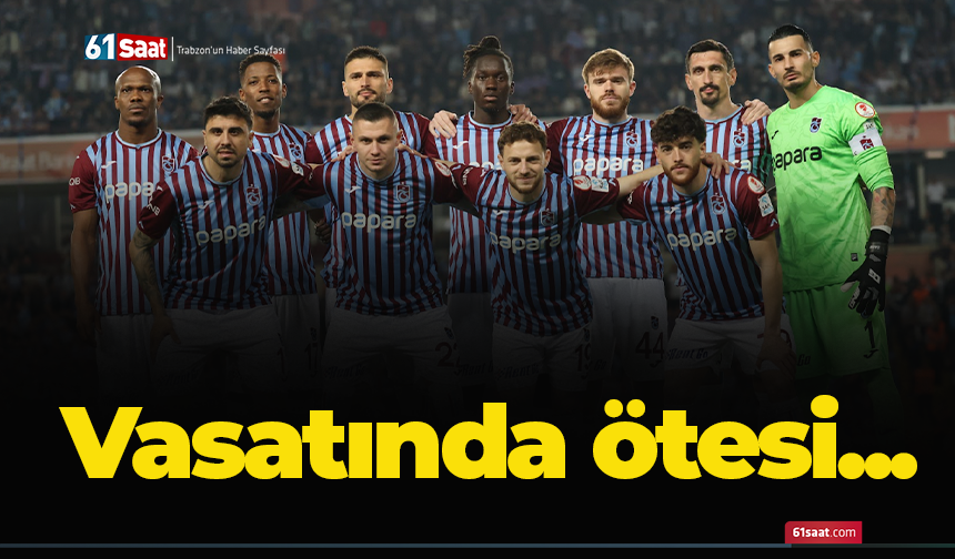 Vasatında ötesi…