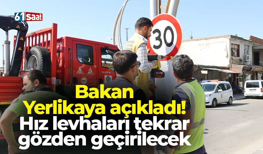 Bakan Yerlikaya açıkladı! Hız levhaları tekrar gözden geçirilecek