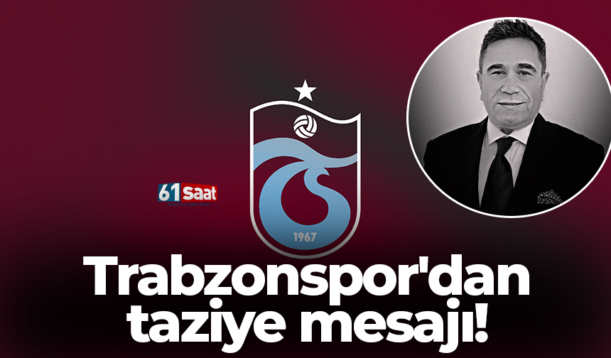 Trabzonspor'dan taziye mesajı!