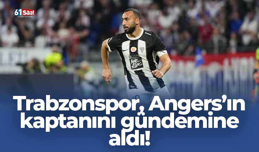 Trabzonspor, Angers’ın kaptanını gündemine aldı!
