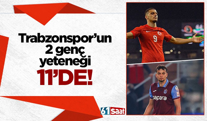 Trabzonspor'un 2 yeteneği 11'de