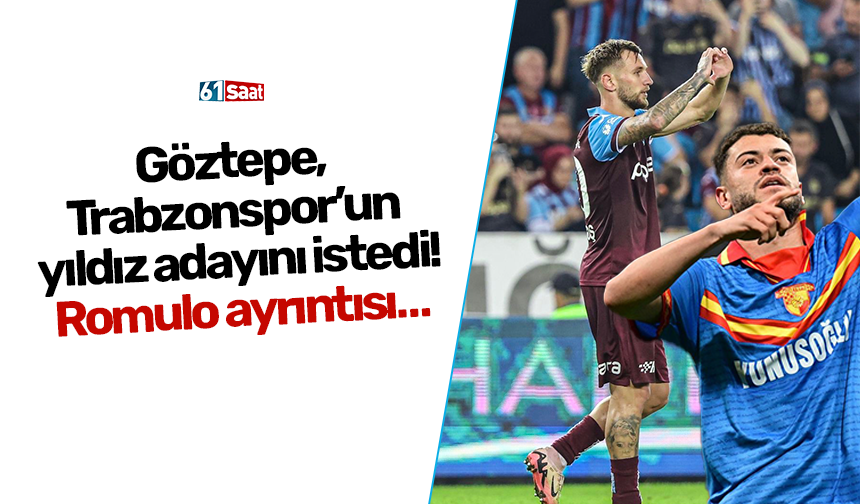 Göztepe, Trabzonspor’un yıldız adayını istedi… Romulo ayrıntısı…