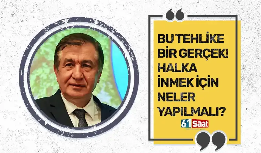 Bu tehlike bir gerçek! Halka inmek için neler yapılmalı?