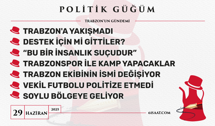 Politik Güğüm - 29 Haziran 2025