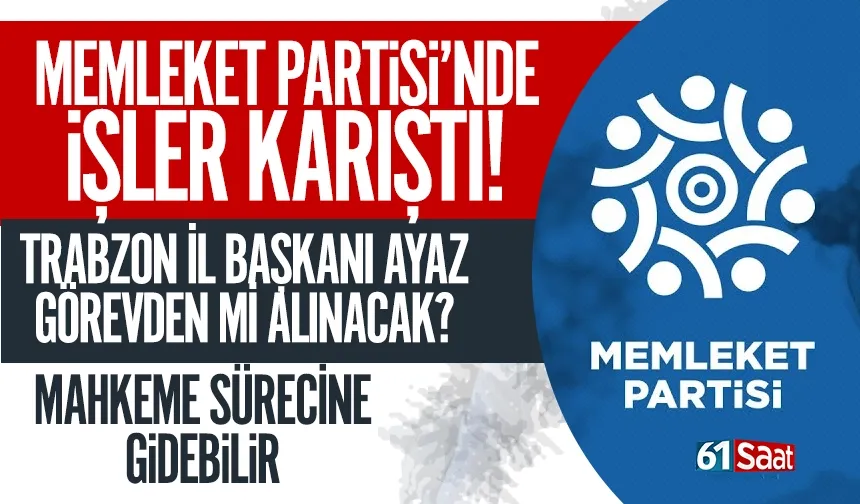 Memleket Partisi Trabzon'dan CHP'ye sert sözler... Görevden mi alınacaklar!
