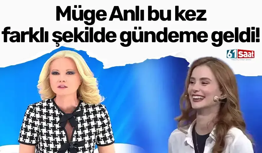 Müge Anlı bu kez farklı şekilde gündeme geldi!