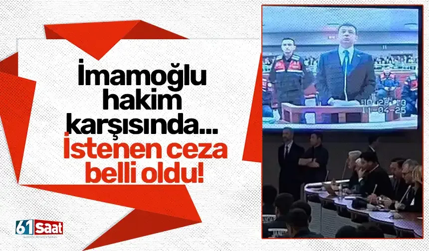 İmamoğlu hakim karşısında... İstenen ceza belli oldu!