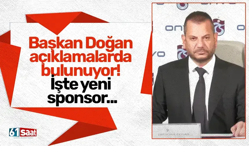 Başkan Doğan açıklamalarda bulunuyor! İşte yeni sponsor...