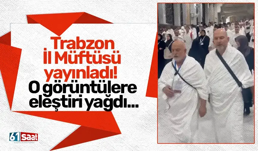 Trabzon İl Müftüsü yayınladı! O görüntülere eleştiri yağdı...