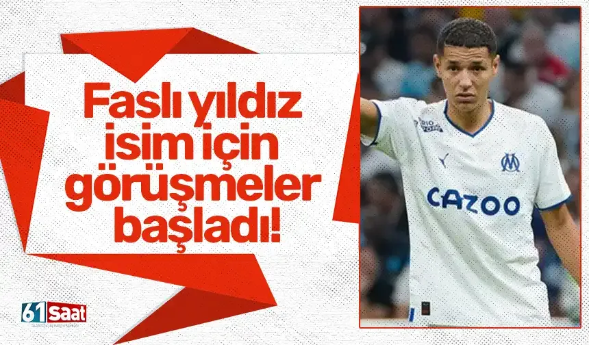 Faslı yıldız isim için görüşmeler başladı!