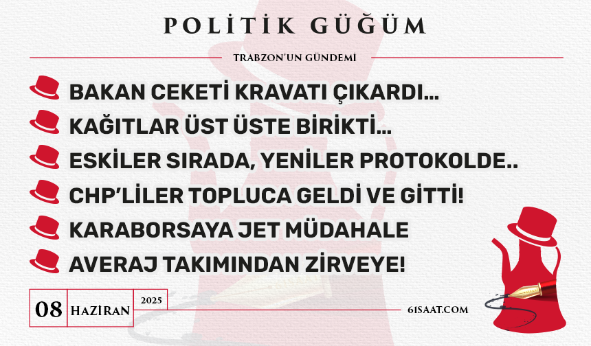 Politik Güğüm - 8 Haziran 2025