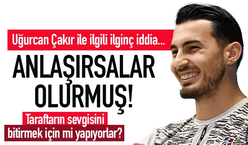 Bu habere Uğurcan Çakır da şaşırır! Anlaşırsalar olurmuş...