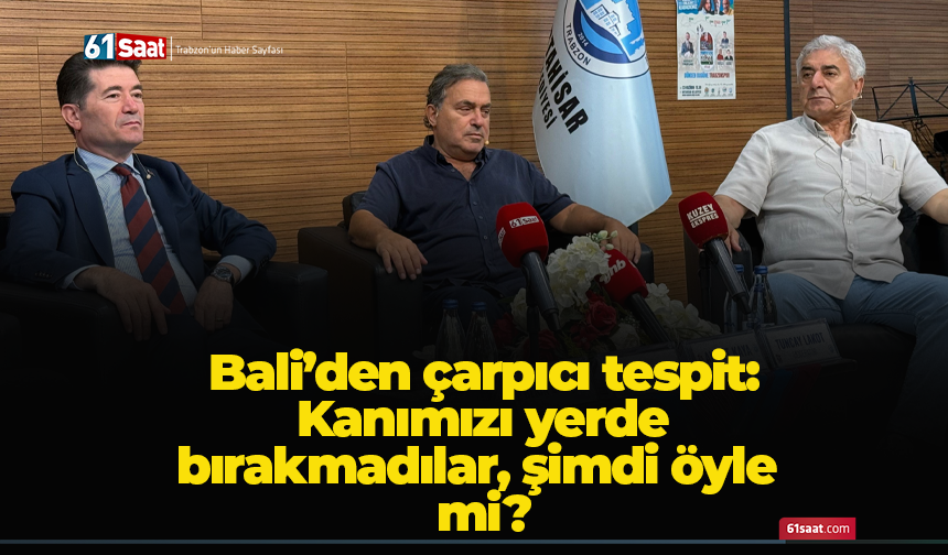 Bali’den çarpıcı tespit: Kanımızı yerde bırakmadılar, şimdi öyle mi?