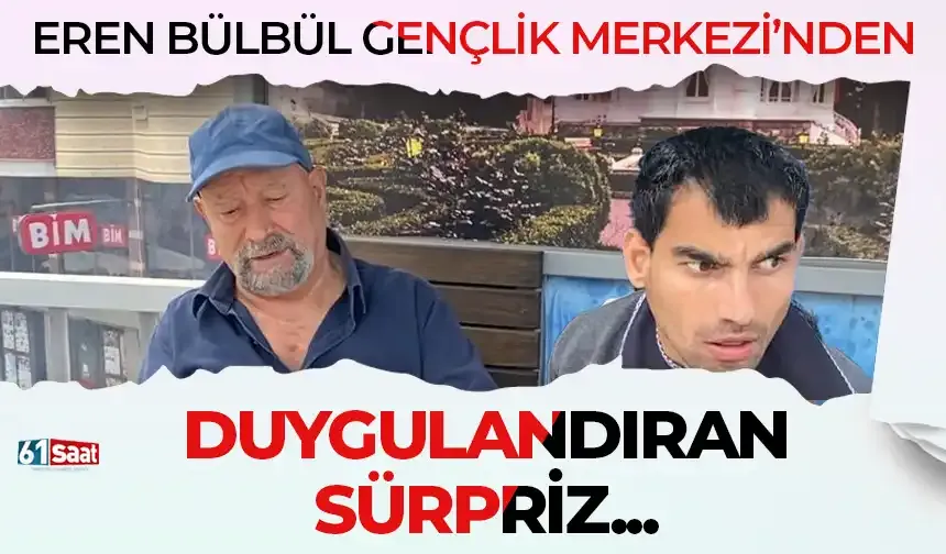 Şehit Eren Bülbül Gençlik Merkezi'nden engelli babası Doğan'a duygulandıran sürpriz