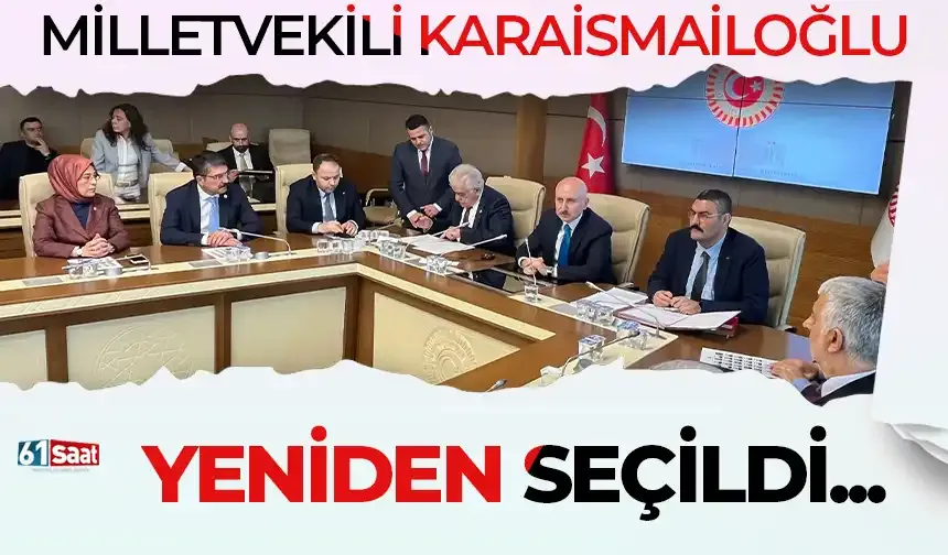 Milletvekili Karaismailoğlu yeniden seçildi!
