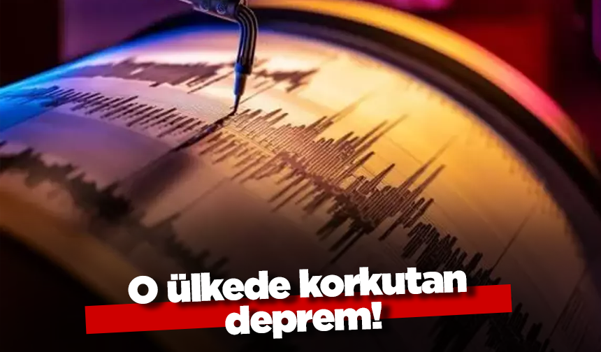 O ülkede korkutan deprem!