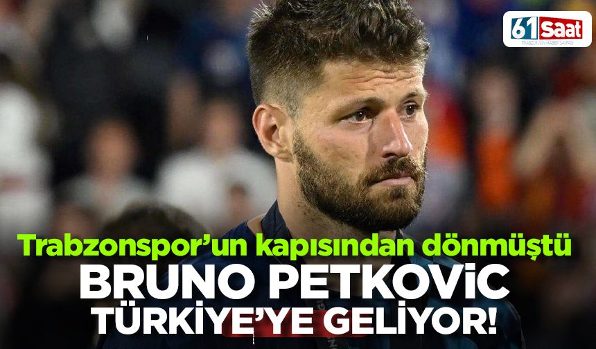 Bruno Petkovic Türkiye'ye dönüyor! Anlaşma tamam
