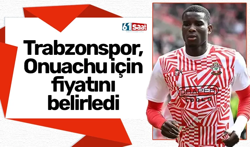 Trabzonspor, Onuachu için fiyatını belirledi