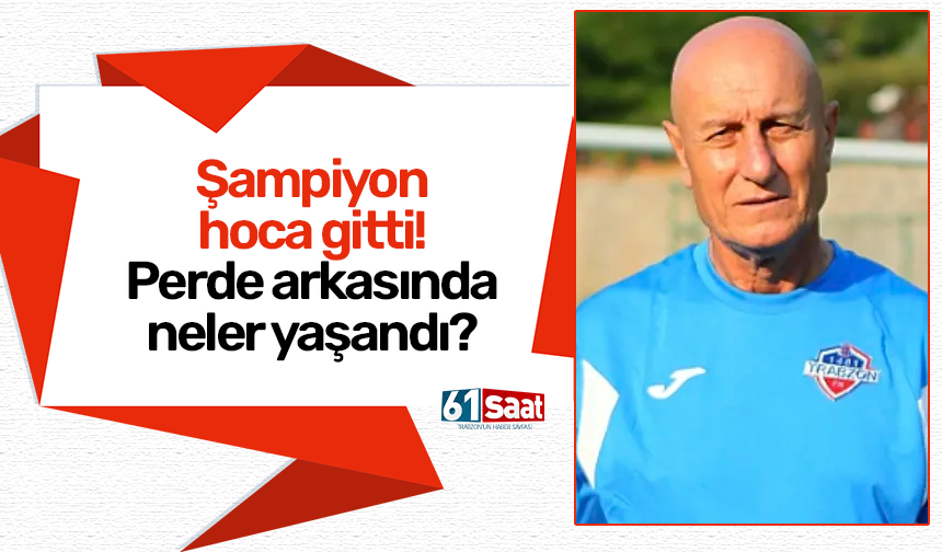 Şampiyon hoca gitti! Trabzon'da beklenmedik ayrılık...