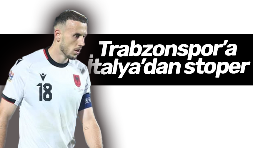 Trabzonspor'a İtalya'dan stoper!