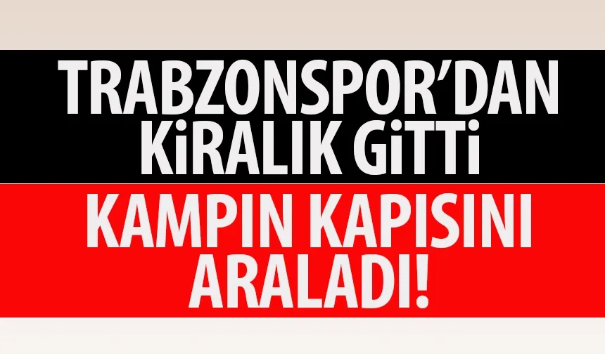 Kiralık gitti, gösterdiği performans Trabzonspor kampının kapısını araladı!