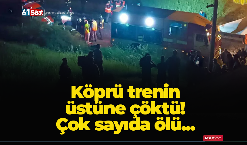 Köprü trenin üstüne çöktü! Çok sayıda ölü...