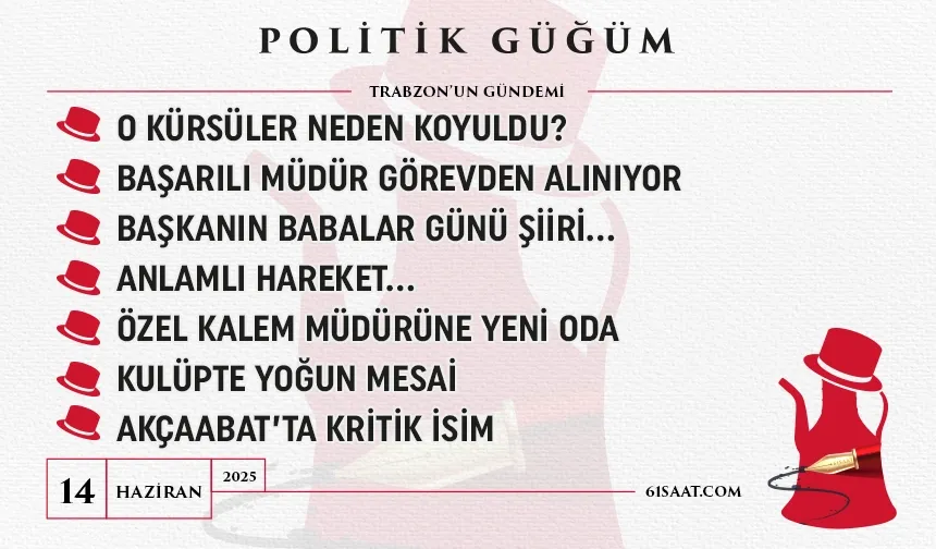 Politik Güğüm - 14 Haziran 2025