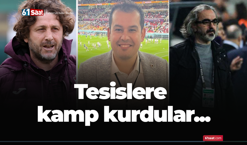 Tesislere kamp kurdular!