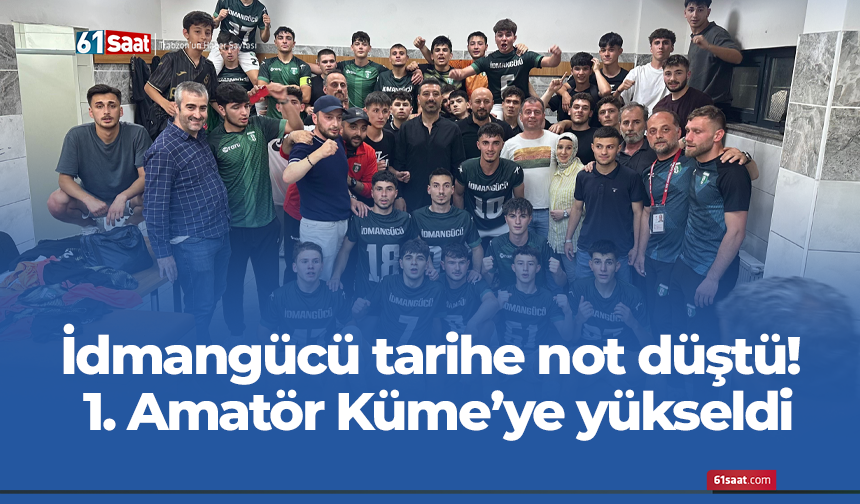 İdmangücü tarihe not düştü! 1. Amatör Küme’ye yükseldi