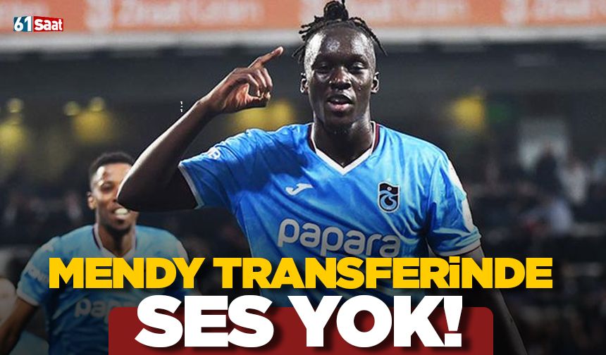 Mendy transferinde ses yok!