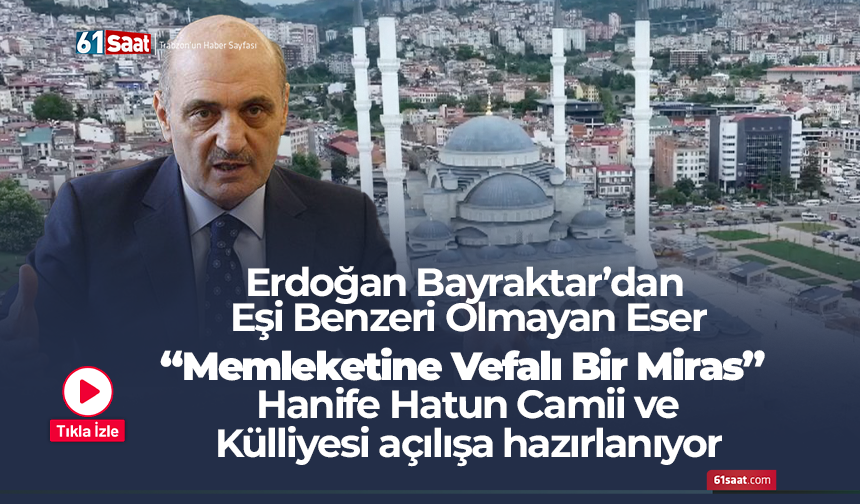 Erdoğan Bayraktar’dan  Eşi Benzeri Olmayan Eser! Memleketine Vefalı Bir Miras!