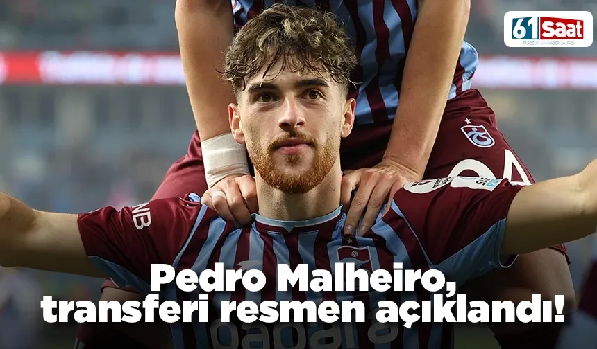Pedro Malheiro, transferi resmen açıklandı!