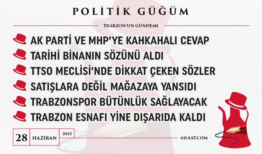 Politik Güğüm - 28 Haziran 2025
