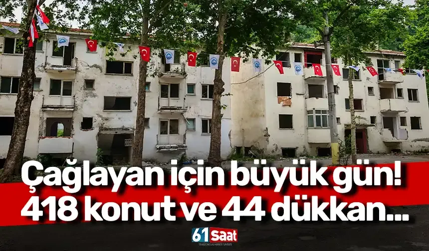 Çağlayan için büyük gün! 418 konut ve 44 dükkan...