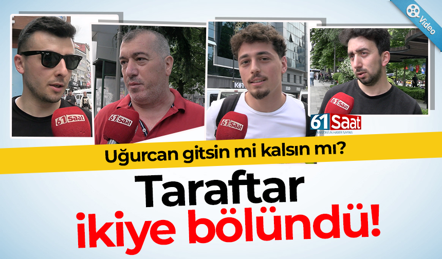Uğurcan gitsin mi kalsın mı? Taraftar ikiye bölündü