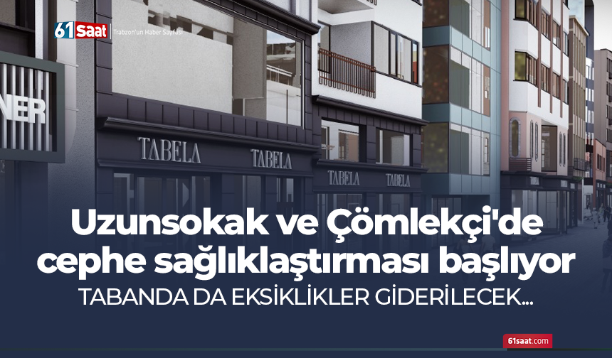 Uzunsokak ve Çömlekçi'de cephe sağlıklaştırması başlıyor