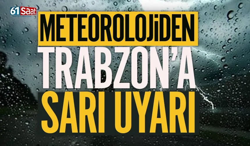 Meteorolojiden Trabzon'a sarı kodlu uyarı... Sağanak yağış geliyor!