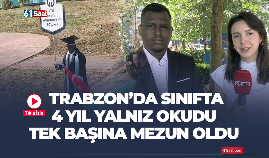 Trabzon’da sınıfta 4 yıl yalnız okudu! Tek başına mezun oldu