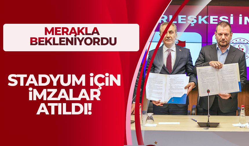 Trabzonspor stadı için imzalar atıldı
