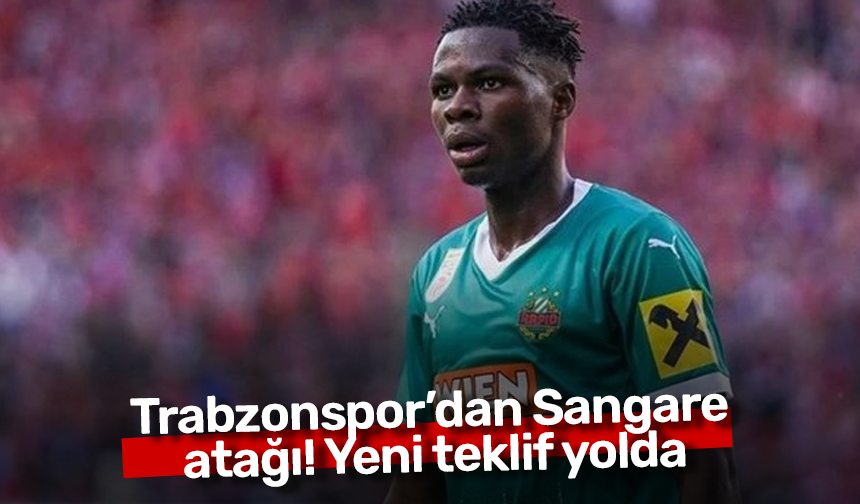 Trabzonspor’dan Sangare atağı! Yeni teklif yolda
