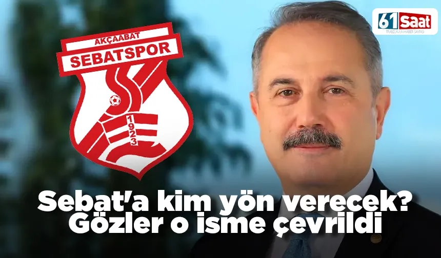 Sebat'a kim yön verecek? Gözler o isme çevrildi