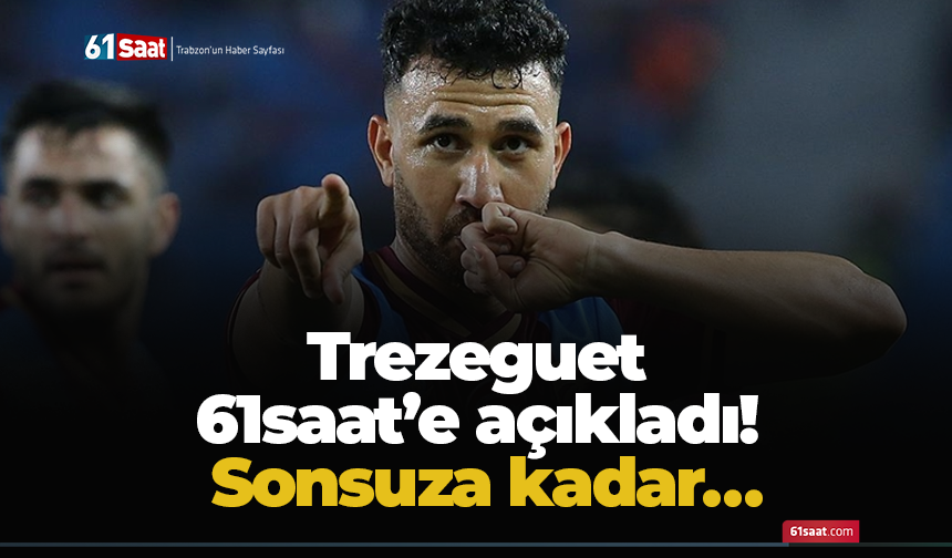 Trezeguet 61saat’e açıkladı! Sonsuza kadar…