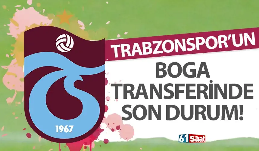 Boga transferinde son durum...